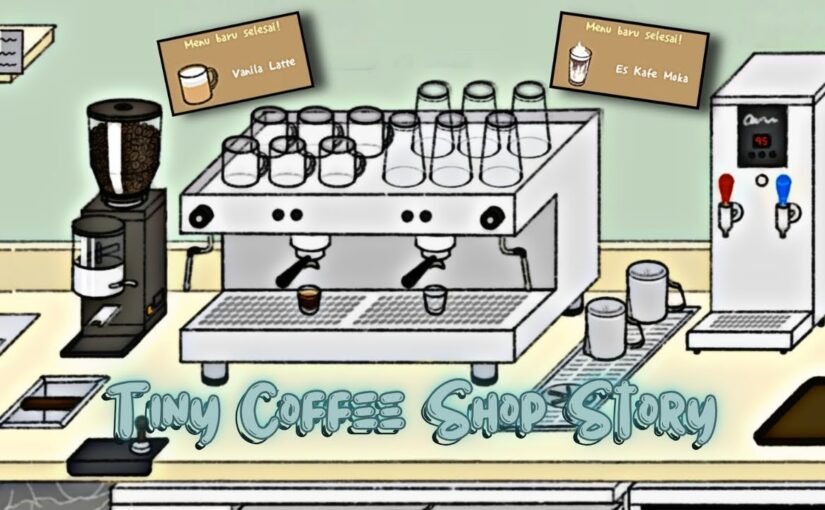 Rasakan Sensasi Menjadi Barista di Tiny Coffee Shop Story: Game Viral yang Menggugah!